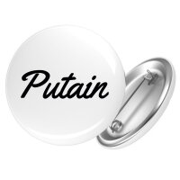 Button Putain französisch Schriftzug Anstecker