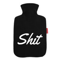 Wärmflasche Shit englisch Schriftzug