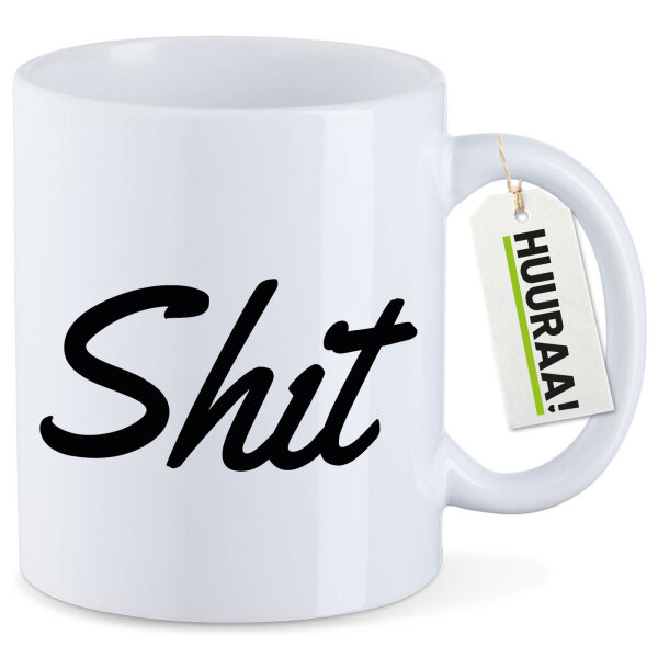Kaffeetasse Shit englisch Schriftzug 330ml