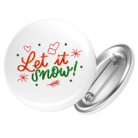 Button Let it Snow Schriftzug Anstecker