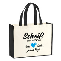 Jutetasche Scheiß auf Vatertag liebe dich jeden Tag...