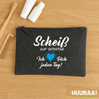 Kulturbeutel Scheiß auf Vatertag liebe dich jeden...