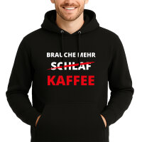 Unisex Hoodie Brauche mehr Schlaf Kaffee