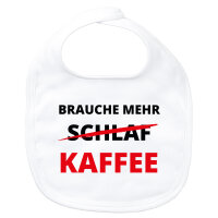Baby Lätzchen Brauche mehr Schlaf Kaffee...