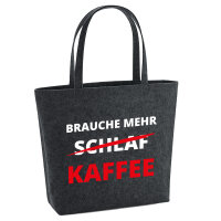 Filz Shopper Brauche mehr Schlaf Kaffee 22 Liter