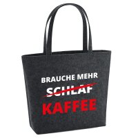 Filzshopper Brauche mehr Schlaf Kaffee, 22 Liter
