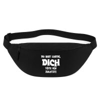 Bauchtasche Du bist lustig dich töte ich zuletzt 2,5...