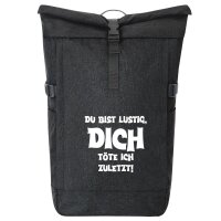 Kurierrucksack Du bist lustig dich töte ich zuletzt...