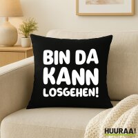 Kissen Bin da  kann losgehen 40x40cm
