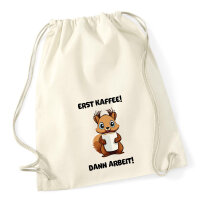 Turnbeutel Erst Kaffee dann Arbeit Eichhörnchen 12...