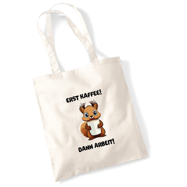 Jutebeutel Erst Kaffee dann Arbeit Eichhörnchen 10 Liter