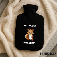 Wärmflasche Erst Kaffee dann Arbeit Eichhörnchen