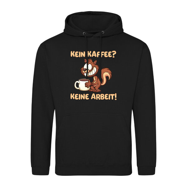 Unisex Hoodie Kein Kaffee keine Arbeit Eichhörnchen