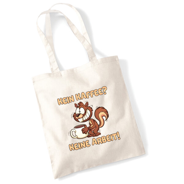 Jutebeutel Kein Kaffee keine Arbeit Eichhörnchen 10 Liter