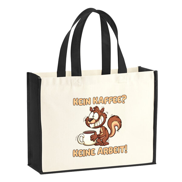 Jutetasche Kein Kaffee keine Arbeit Eichhörnchen 21 Liter Black