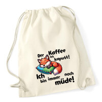 Turnbeutel Kaffee kaputt immer noch Müde...