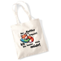 Jutebeutel Kaffee kaputt immer noch Müde...