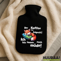 Wärmflasche Kaffee kaputt immer noch Müde...