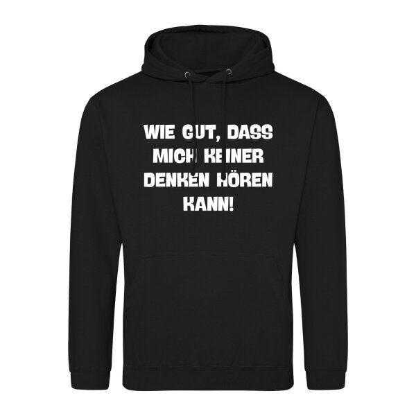 Unisex Hoodie Gut das mich keiner denken hört