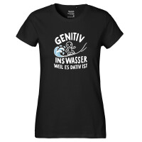 Damen T-Shirt Genitiv ins Wasser Dativ ist