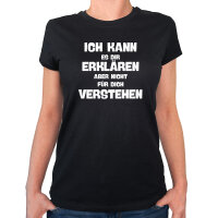 Damen T-Shirt Kann es erklären nicht verstehen