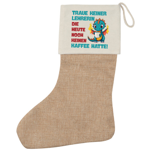 Weihnachtsstrumpf Lehrerin trauen noch keinen Kaffee hatte Beige Jute