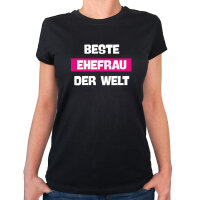 Damen T-Shirt Beste Ehefrau der Welt