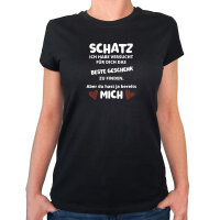 Damen T-Shirt Schatz versucht das beste Geschenk zu...