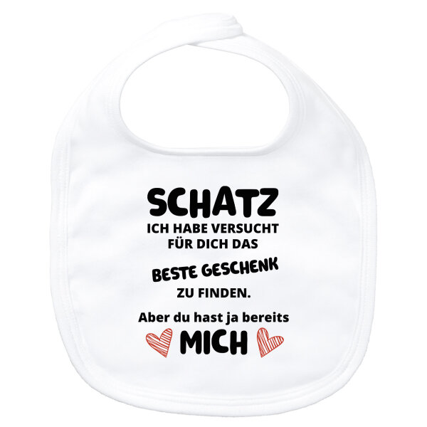 Baby Lätzchen Schatz versucht das beste Geschenk zu finden. Aber du hast mich. Klettverschluss