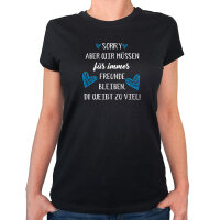 Damen T-Shirt Müssen für immer Freunde bleiben....