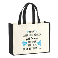 Jutetasche Müssen für immer Freunde bleiben. Du...