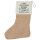 Weihnachtsstrumpf Müssen für immer Freunde bleiben. Du weißt zu viel. Beige Jute