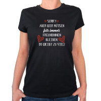 Damen T-Shirt Du weißt zu viel. Müssen...