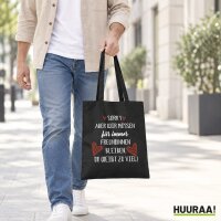Jutebeutel Du weißt zu viel Müssen Freunde bleiben. 10 Liter