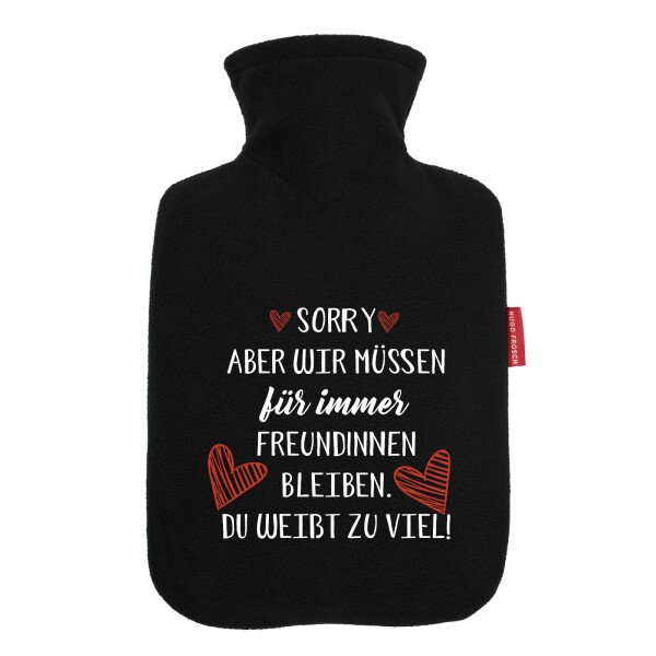 Wärmflasche Du weißt zu viel. Müssen für immer Freunde bleiben.