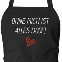 Schürze Ohne mich ist alles doof mit Taschen