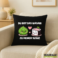 Kissen Bist das Wasabi zu meinem Sushi 40x40cm