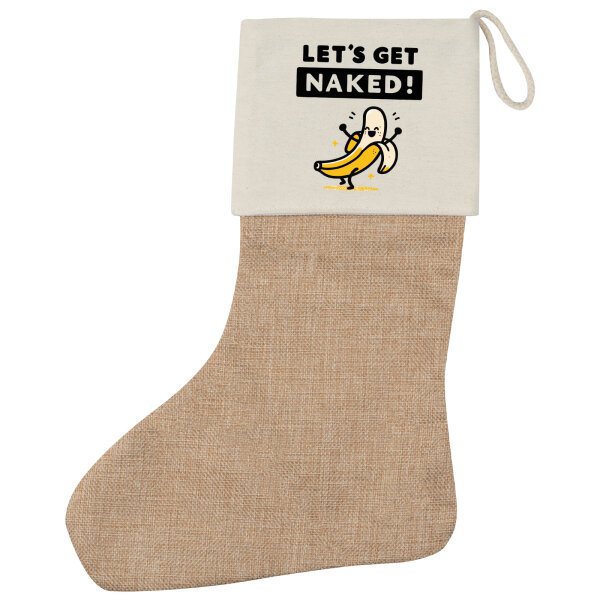 Weihnachtsstrumpf Let´s get naked Banane Beige Jute