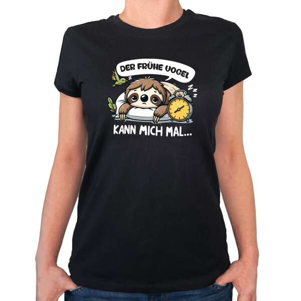 Damen T-Shirt Der frühe Vogel kann mich mal Faultier