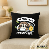 Kissen Der frühe Vogel kann mich mal Faultier 40x40cm