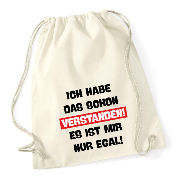 Turnbeutel Schon verstanden ich mit nur egal 12 Liter