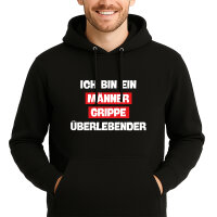Unisex Hoodie Ich bin ein Männergrippe...