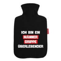 Wärmflasche Ich bin ein Männergrippe...
