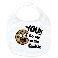 Baby Lätzchen You go me on the Cookie Keks...