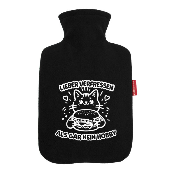 Wärmflasche Lieber verfressen als gar kein Hobby