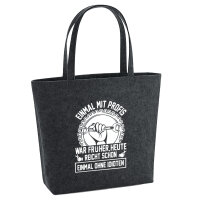 Filz Shopper Einmal mit Profis war früher, heute...