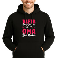 Unisex Hoodie Bleib ruhig und lass Oma das machen