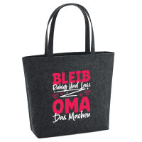 Filz Shopper Bleib ruhig und lass Oma das machen 22 Liter