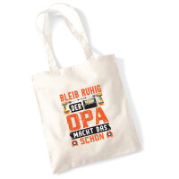 Jutebeutel Bleib ruhig der Opa macht das schon 10 Liter