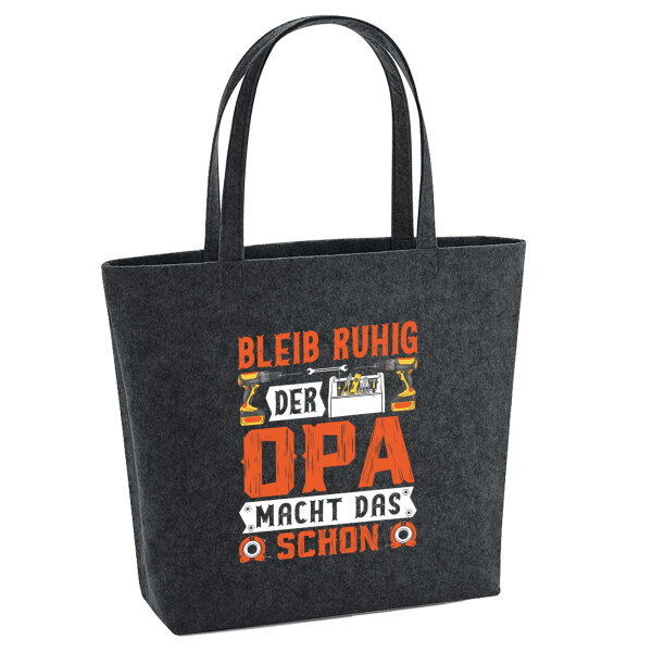 Filz Shopper Bleib ruhig der Opa macht das schon 22 Liter